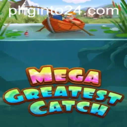 Dive into the World of MegaGreatestCatch: The Ultimate Gaming Experience